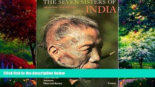 Best Buy PDF  The Seven Sisters of India: Tribal Worlds Between Tibet and Burma (African, Asian