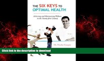 Buy book  The Six Keys to Optimal Health: Achieving and Maintaining Wellness in the Twenty-first