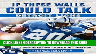 [PDF] If These Walls Could Talk: Detroit Lions: Stories From the Detroit Lions Sideline, Locker