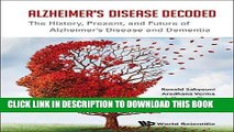 [PDF] Alzheimer s Disease Decoded: The History, Present, and Future of Alzheimer s Disease and