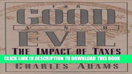 [PDF] Epub For Good and Evil: The Impact of Taxes on the Course of Civilization (Series; 2) Full