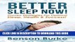 Ebook Better Sleep Now: Proven Strategies For Optimal Sleep, Health   Success! (Sleep Smarter