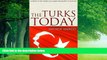 Best Buy Deals  The Turks Today: Turkey after Ataturk  Best Seller Books Most Wanted