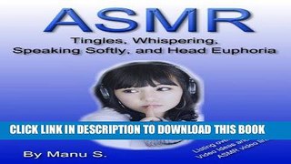 Best Seller ASMR, Tingles, Whispering, Speaking Softly, and Head Euphoria. What, Who, How and the