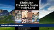 Best Buy Deals  The New Christian Traveler s Guide to the Holy Land  Full Ebooks Most Wanted
