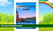 Best Buy Deals  Istanbul Travel Guide: The Ultimate Guide to Travel to Istanbul on a Cheap