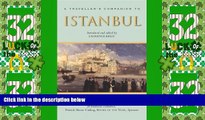 Big Sales  A Traveller s Companion to Istanbul  Premium Ebooks Best Seller in USA