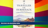 Ebook Best Deals  A Traveller on Horseback - In Eastern Turkey and Iran by Christina Dodwell