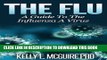 Best Seller The Flu - A Guide To The Influenza A Virus (Pandemic, Sickness, h1n1, swine flu, bird