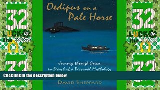Buy NOW  Oedipus On A Pale Horse: Greek Journey In Search Of A Personal Mythology  Premium Ebooks