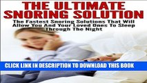 Best Seller Snoring; The Ultimate Snoring Solution: The Fastest Snoring Solutions That Will Allow