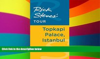 Ebook Best Deals  Rick Steves  Tour: Topkapi Palace, Istanbul  Most Wanted