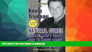 FAVORITE BOOK  Natural Cures   They   Don t Want You to Know About Natural Cures   They   Don t