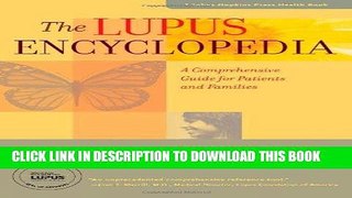 Best Seller The Lupus Encyclopedia: A Comprehensive Guide for Patients and Families (A Johns