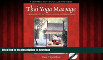 Best book  Thai Yoga Massage: A Dynamic Therapy for Physical Well-Being and Spiritual Energy