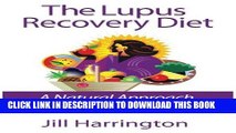 Best Seller The Lupus Recovery Diet: A Natural Approach to Autoimmune Disease That Really Works