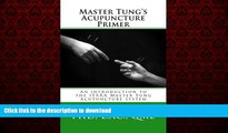 Read book  Master Tung s Acupuncture Primer: An introduction to the Master Tung Acupuncture system