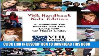 [PDF] VHL Handbook Kids  Edition: A handbook for parents and kids living with von Hippel-Lindau