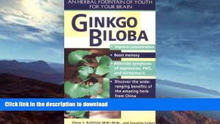 READ BOOK  Gingko Biloba: An Herbal Foundation of Youth For Your Brain FULL ONLINE