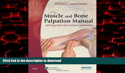 Read book  The Muscle and Bone Palpation Manual with Trigger Points, Referral Patterns and