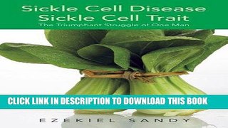 [PDF] Sickle Cell Disease / Sickle Cell Trait: The Triumphant Struggle of One Man Full Collection