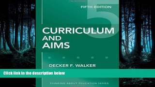 Download Curriculum and Aims, Fifth Edition (Thinking about Education) (Thinking About Education