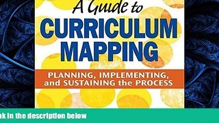 Read A Guide to Curriculum Mapping: Planning, Implementing, and Sustaining the Process FreeOnline