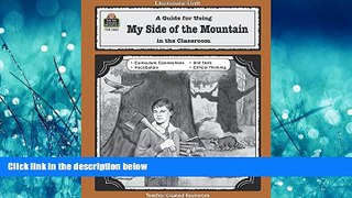 Download A Guide for Using My Side of the Mountain in the Classroom (Literature Units) FreeOnline