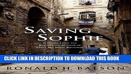 Read Now Saving Sophie: A Novel Download Online