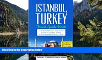 Big Deals  Istanbul: Istanbul, Turkey: Travel Guide Book-A Comprehensive 5-Day Travel Guide to