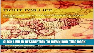 [PDF] Fight for Life: My Journey from a Fatal Disease to Good Health Popular Online