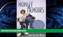 READ book  Mommy Memoirs: A Hilarious and Heartwarming Look at the Trials and Triumphs of Being a
