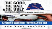 [PDF] The Good, the Bad,   the Ugly: New York Rangers: Heart-Pounding, Jaw-Dropping, and