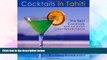 Must Have  Cocktails In Tahiti  Most Wanted