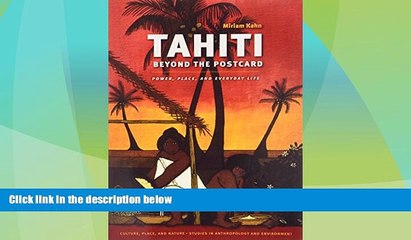 Deals in Books  Tahiti Beyond the Postcard: Power, Place, and Everyday Life (Culture, Place, and