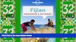 Big Sales  Lonely Planet Fijian Phrasebook   Dictionary (Lonely Planet Phrasebook and Dictionary)