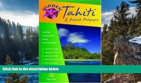 Big Deals  Hidden Tahiti and French Polynesia: Including Moorea, Bora Bora, and the Society,