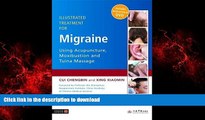 liberty book  Illustrated Treatment for Migraine Using Acupuncture, Moxibustion and Tuina Massage: