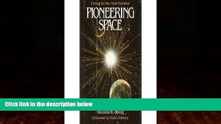 Best Buy Deals  Pioneering Space: Living on the Next Frontier  Full Ebooks Most Wanted