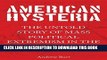 Read Now American Hysteria: The History of Mainstream Political Extremism in the United States PDF