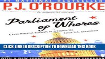 Read Now Parliament of Whores: A Lone Humorist Attempts to Explain the Entire U.S. Government