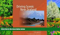 Big Deals  Driving Scenic New Zealand: A Guide to Touring New Zealand by Road  Most Wanted