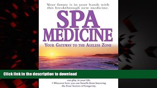 Read books  Spa Medicine: Your Gateway to the Ageless Zone online to buy