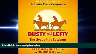 FREE DOWNLOAD  Dusty and Lefty: The Lives of the Cowboys READ ONLINE