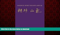 liberty books  Essence Spirit: Blood and Qi (Chinese Medicine from the Classics) online to buy