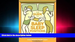 FREE DOWNLOAD  The Guide to Baby Sleep Positions: Survival Tips for Co-Sleeping Parents  FREE