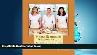 Read Home Economics Kitchen Skills: Becoming a daughter with purpose (Training our daughters
