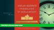 Read Value-Added Measures in Education: What Every Educator Needs to Know FullBest Ebook