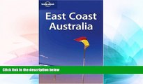 Must Have  Lonely Planet East Coast Australia (Regional Guide)  Most Wanted