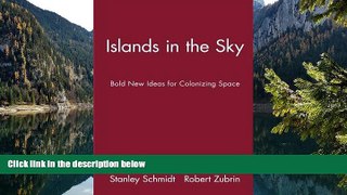 Big Deals  Islands in the Sky: Bold New Ideas for Colonizing Space  Most Wanted